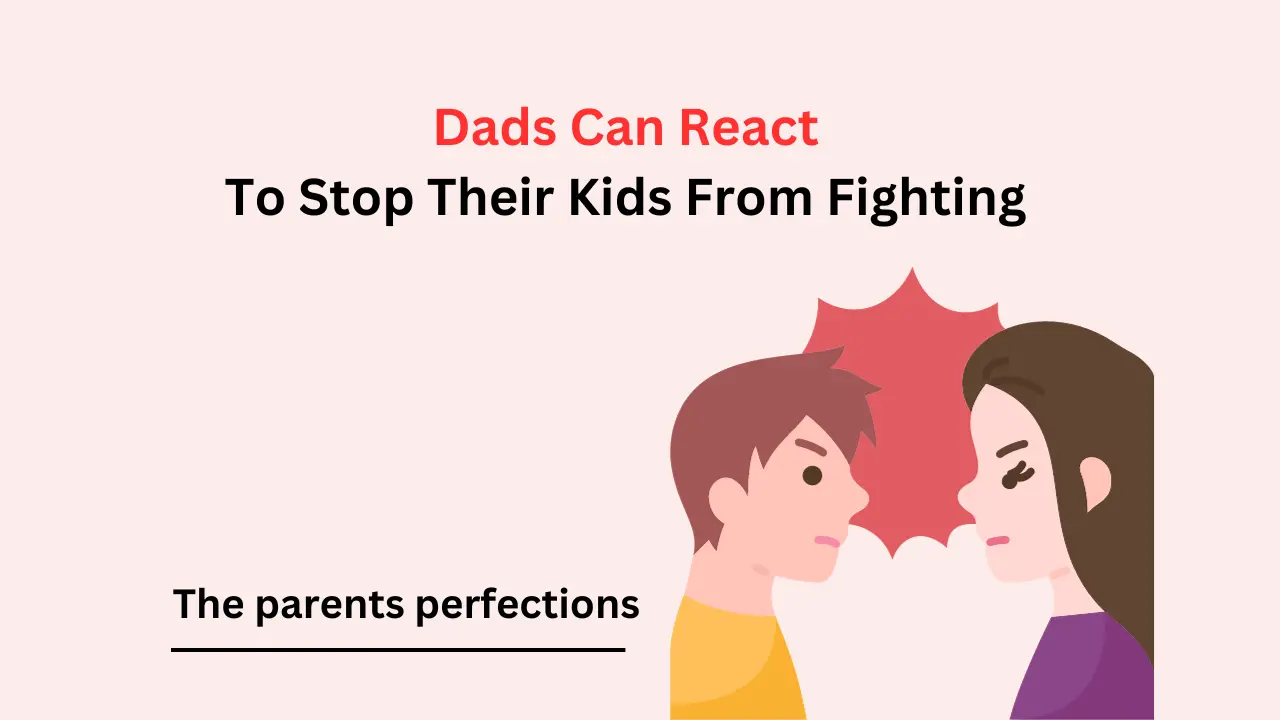dad can stop children fight